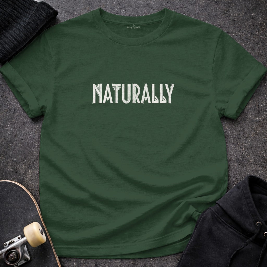 Naturally Graphic Tee Fashion Statement Shirt