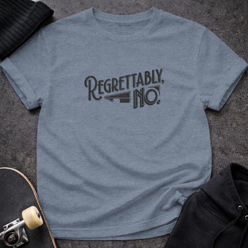 Regrettably No Graphic Statement T-shirt Design