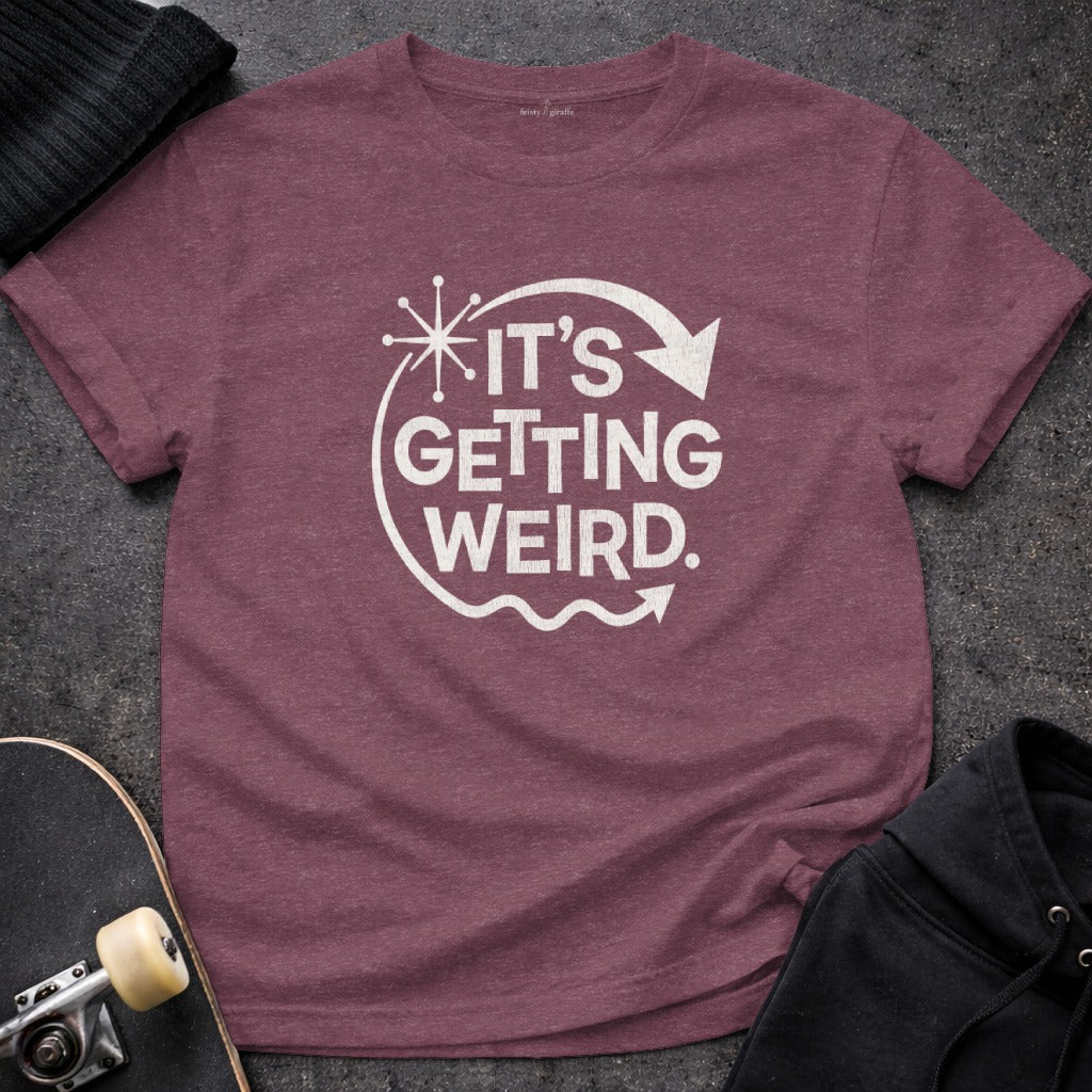 It's Getting Weird Graphic Statement Tee
