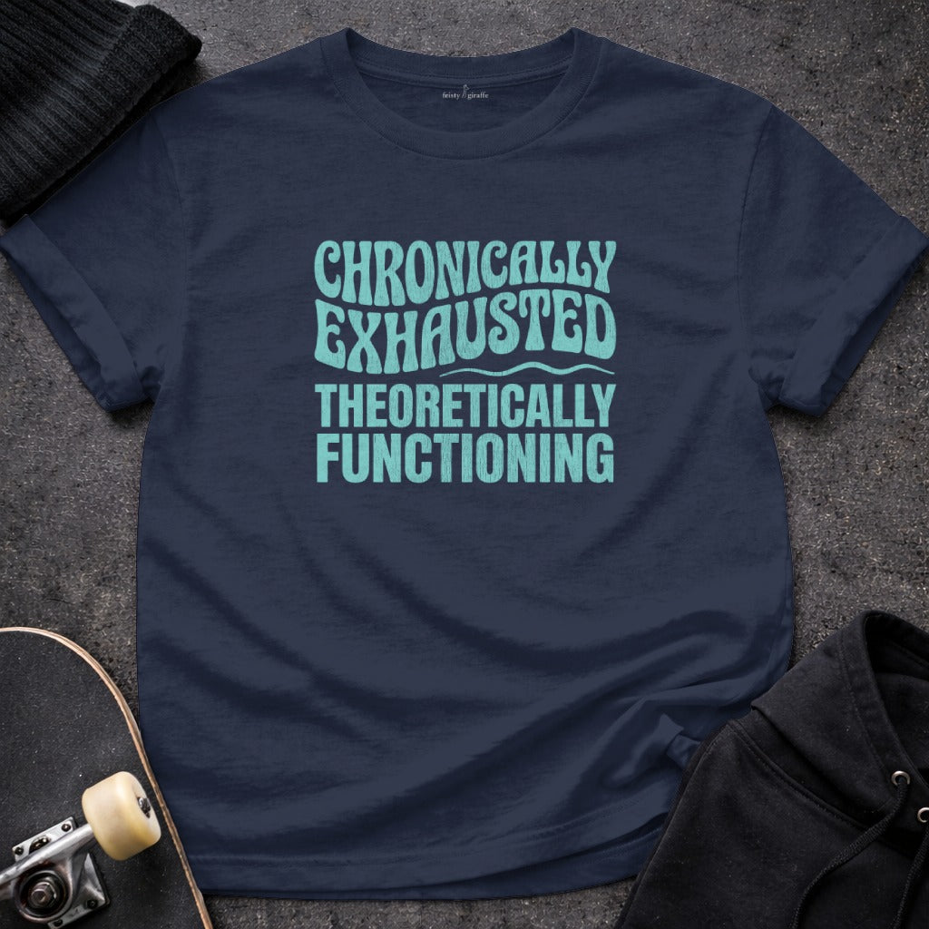 CHRONICALLY EXHAUSTED THEORETICALLY FUNCTIONING product type