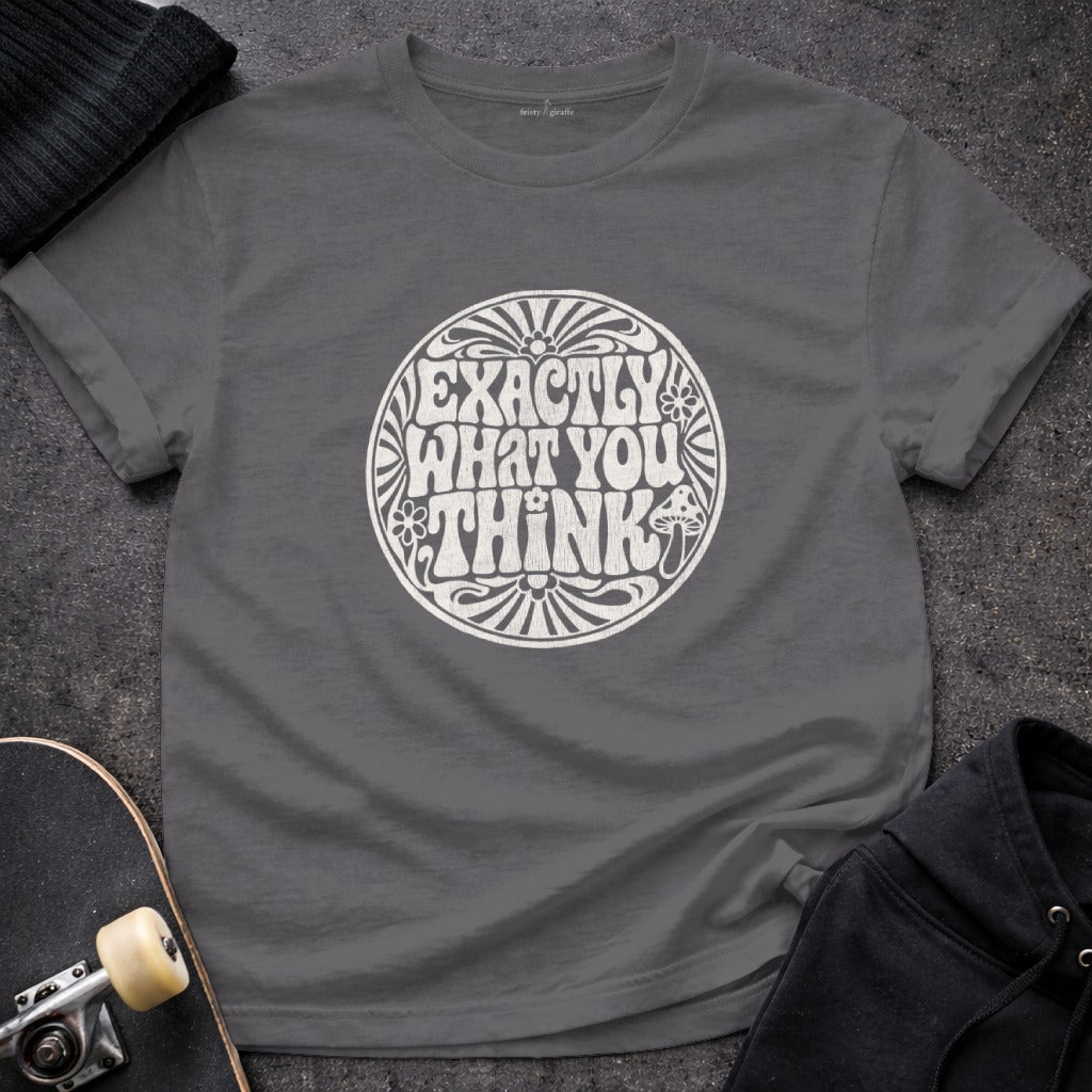Exactly What You Think Graphic Tee Product
