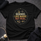 Science Like Magic But Real Graphic T-Shirt