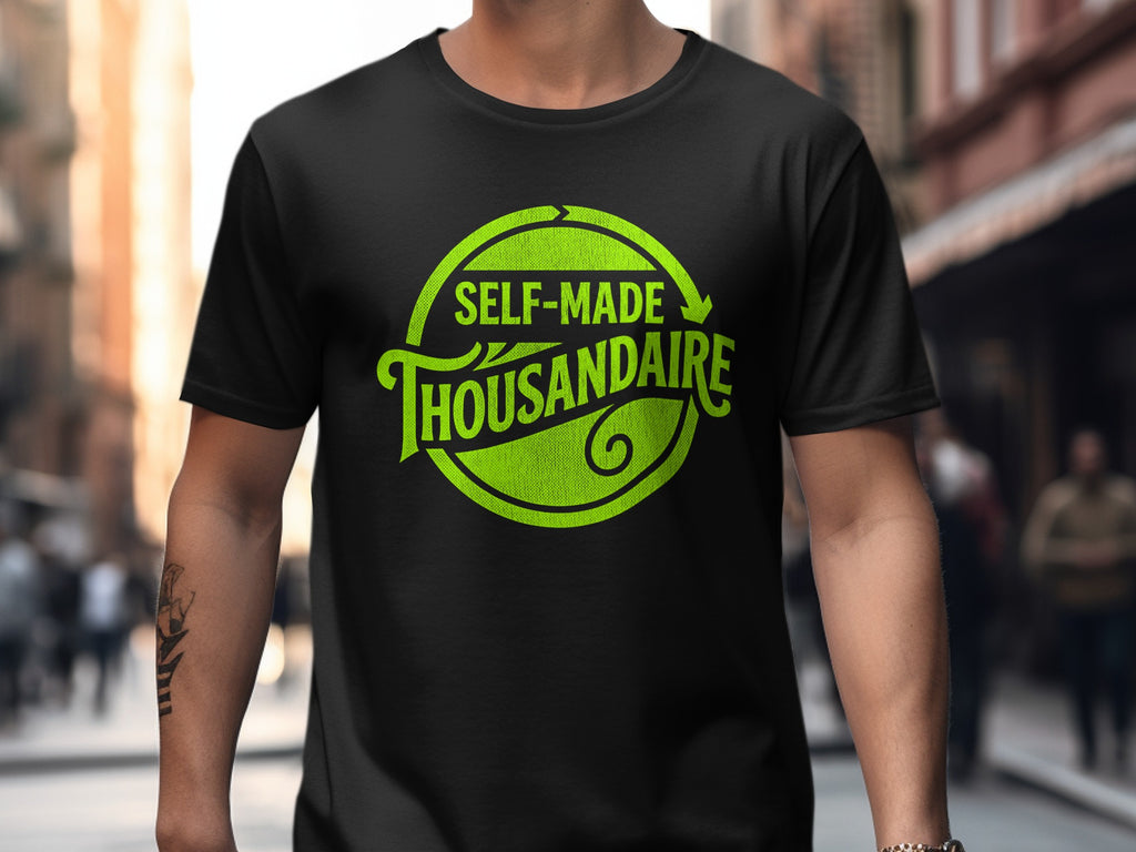 SELF-MADE THOUSANDAIRE Unique Graphic Design product type