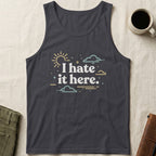 MyDesigns Physical Item S / Dark Grey I Hate It Here Unisex Tank Top