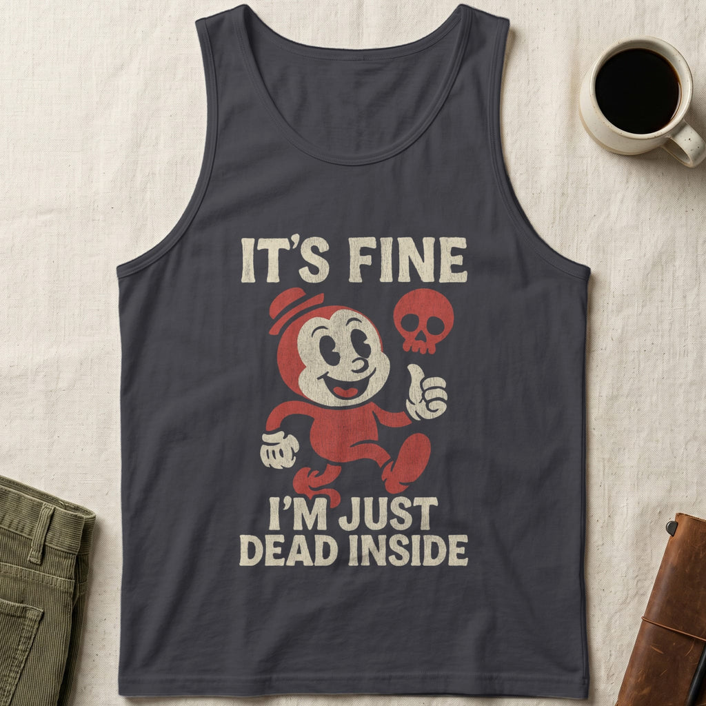 MyDesigns Physical Item S / Dark Grey It's Fine I'm Just Dead Inside Unisex Tank Top