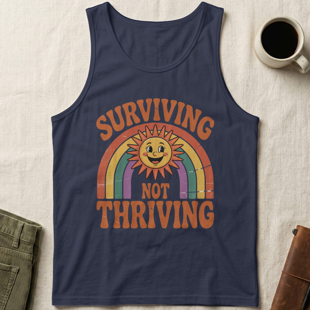 MyDesigns Physical Item S / Navy Surviving Not Thriving Unsex Tank Top