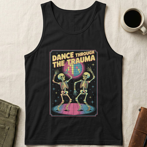 MyDesigns Physical Item XS / Black Dance Through The Trauma Unisex Tank Top