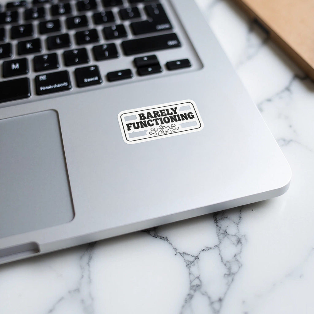 MyDesigns Sticker 2" × 2" / White Barely Functioning Sticker