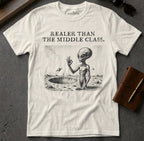 MyDesigns t-shirt Alien / S / Natural Realer than the Middle Class Tee