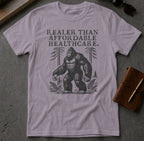 MyDesigns t-shirt Big Foot / S / Paragon Realer than Affordable Healthcare Tee