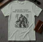 MyDesigns t-shirt Big Foot / S / Sage Realer than the Middle Class Tee