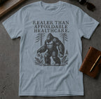 MyDesigns t-shirt Big Foot / S / Stone Blue Realer than Affordable Healthcare Tee