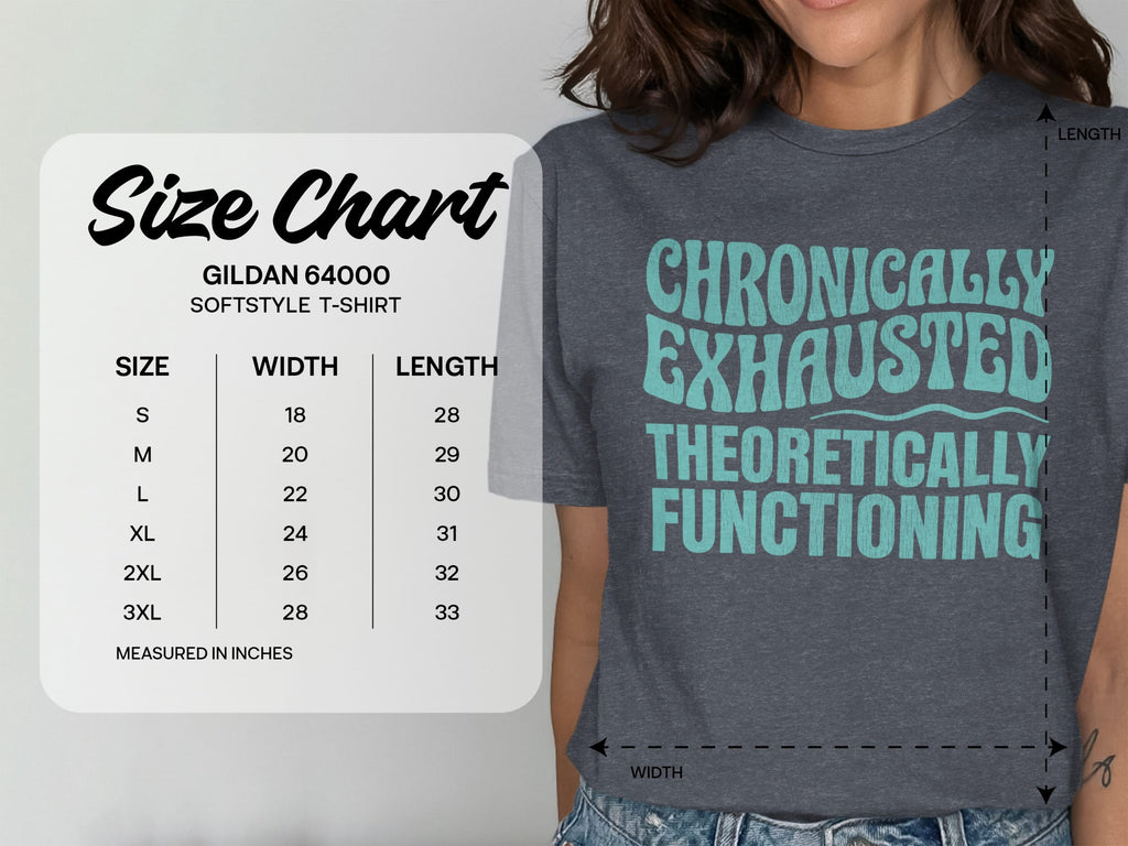 MyDesigns t-shirt Chronically Exhausted Theoretically Functioning Tee