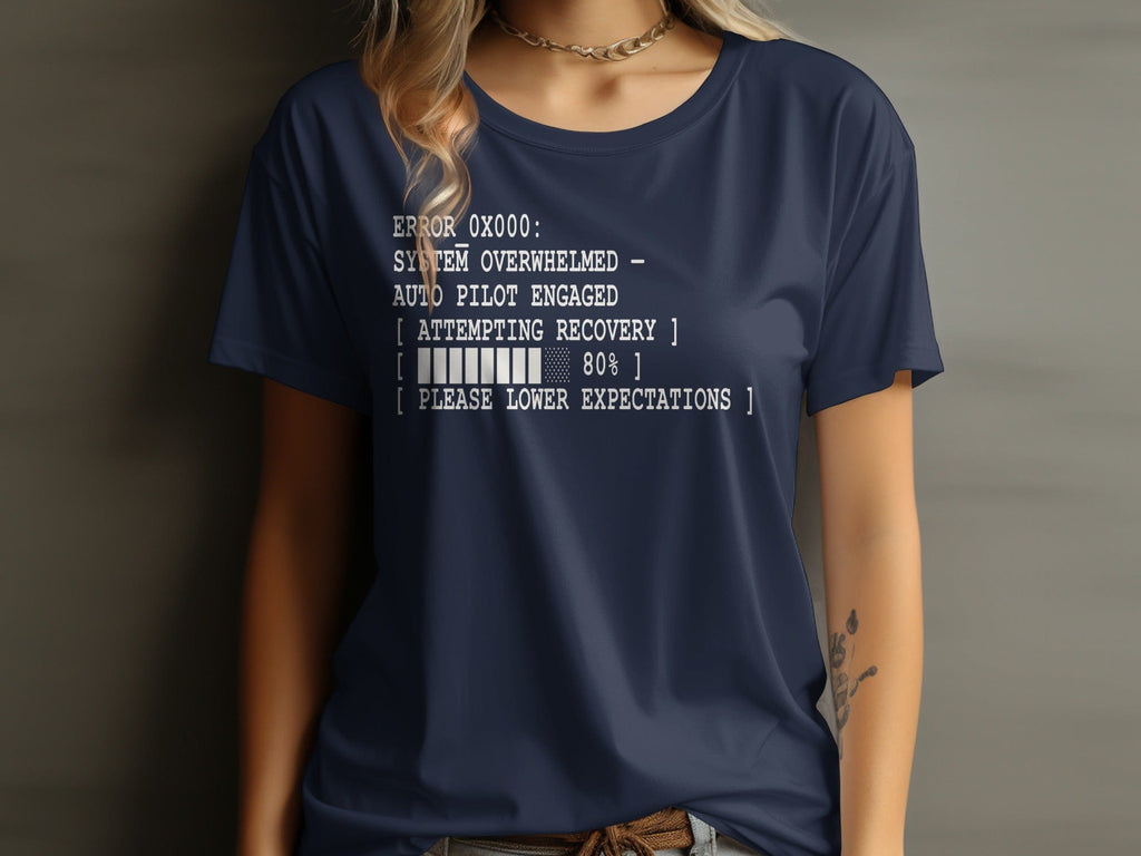 MyDesigns t-shirt Error System Overwhelmed Tee