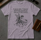 MyDesigns t-shirt Faerie / S / Paragon Realer than Affordable Healthcare Tee