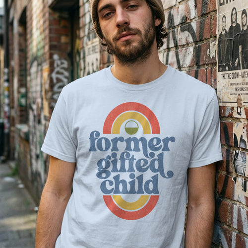MyDesigns t-shirt Former Gifted Child Tee