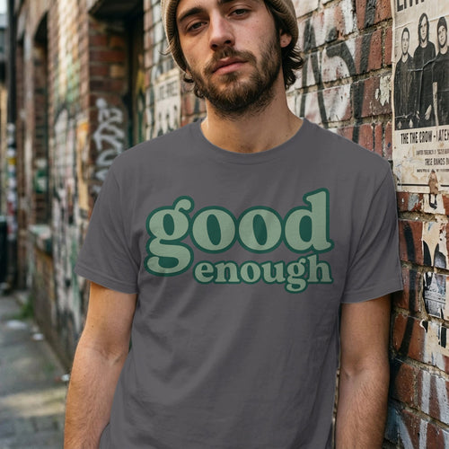 MyDesigns t-shirt Good Enough Tee