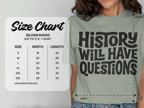 MyDesigns t-shirt History Will Have Questions Tee