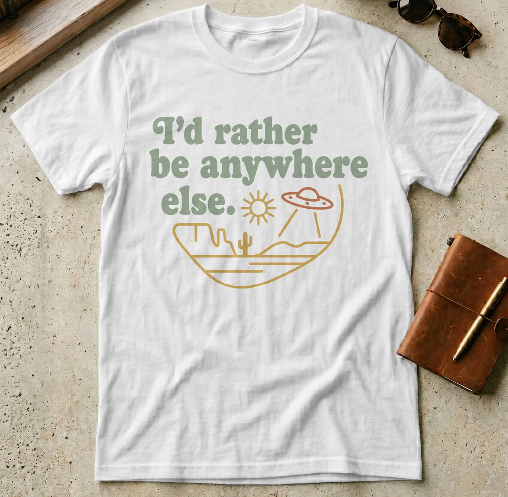 MyDesigns T-Shirt I'd Rather Be Anywhere Else Tee