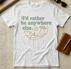 MyDesigns T-Shirt I'd Rather Be Anywhere Else Tee