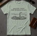 MyDesigns t-shirt Loch Ness Monster / S / Sage Realer than the Middle Class Tee