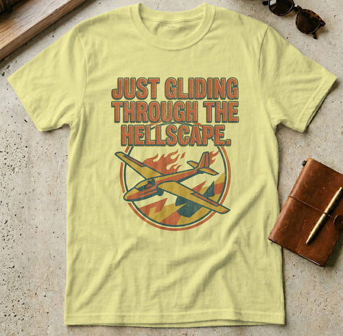MyDesigns t-shirt M / Cornsilk Just Gliding Through The Hellscape Airplane T-Shirt