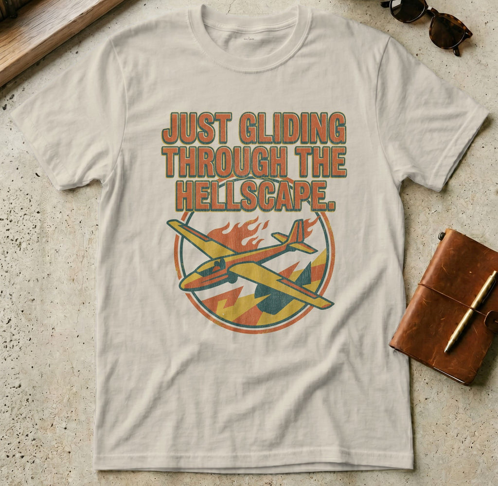 MyDesigns t-shirt M / Sand Just Gliding Through The Hellscape Airplane T-Shirt