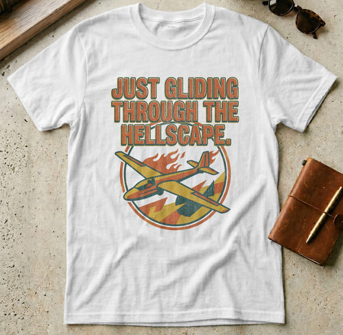 MyDesigns t-shirt M / White Just Gliding Through The Hellscape Airplane T-Shirt