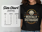 MyDesigns t-shirt Mentally Distraught Tee