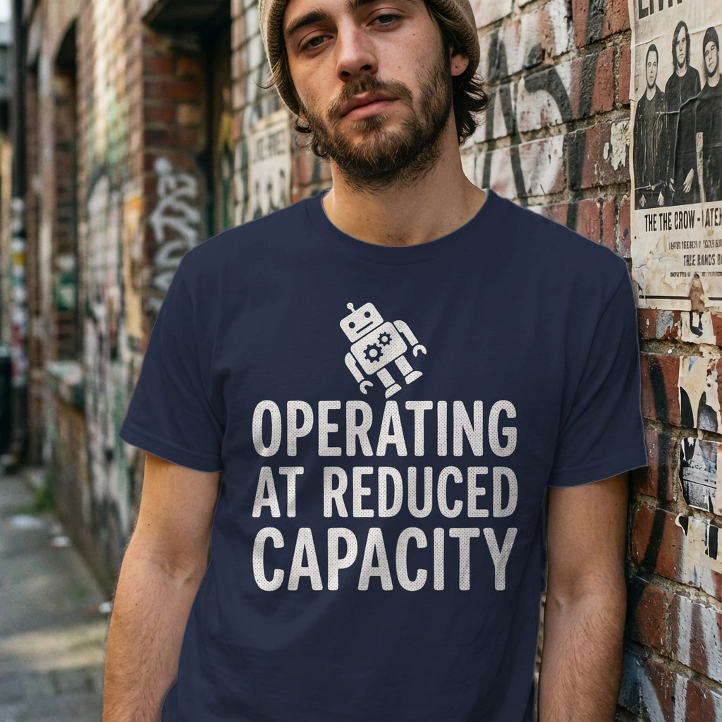 MyDesigns t-shirt Operating at Reduced Capacity Tee
