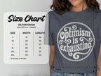 MyDesigns t-shirt Optimism is Exhausting Tee