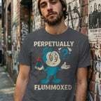 MyDesigns t-shirt Perpetually Flummoxed Tee