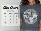 MyDesigns t-shirt Please Don't Perceive Me Tee