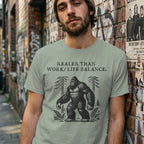 MyDesigns t-shirt Realer than Work/Life Balance Tee