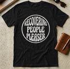 MyDesigns t-shirt Recovering People Pleaser Tee