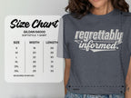 MyDesigns t-shirt Regrettably Informed Tee