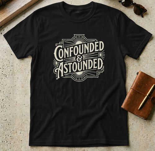MyDesigns t-shirt S / Black Confounded & Astounded Tee