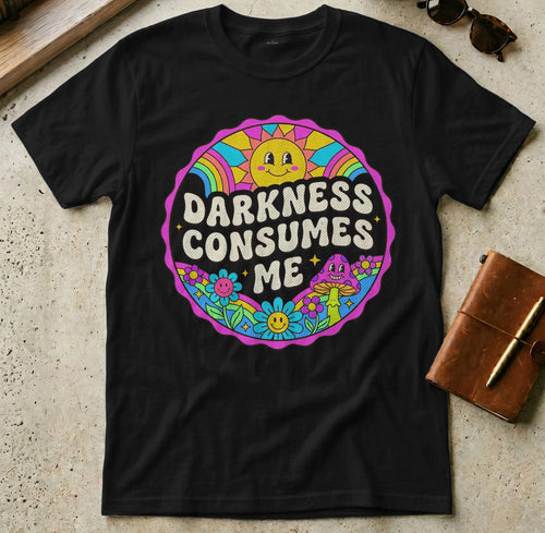 MyDesigns t-shirt S / Black Darkness Consumes Me Tee