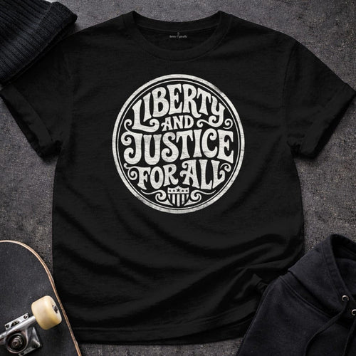 MyDesigns T-Shirt S / Black Liberty and Justice for All T-Shirt