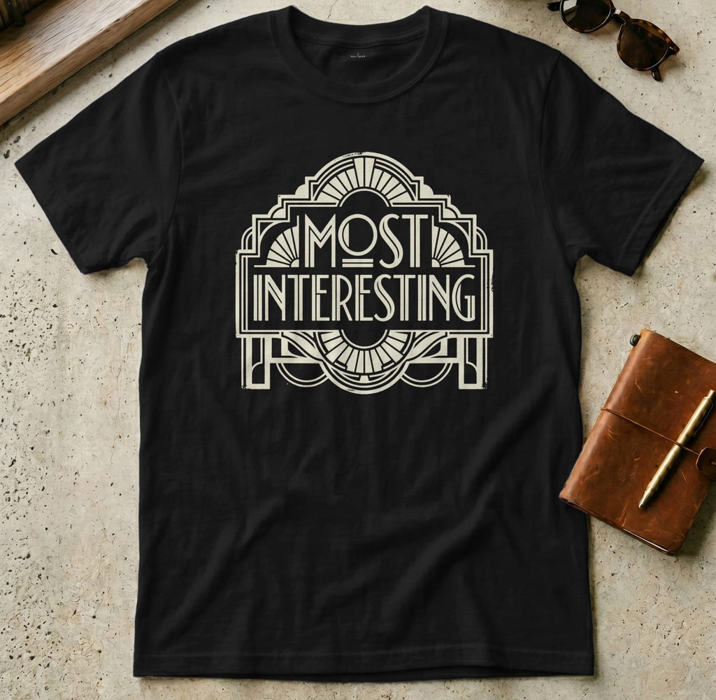 MyDesigns t-shirt S / Black Most Interesting Tee