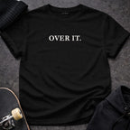MyDesigns t-shirt S / Black Over It Tee