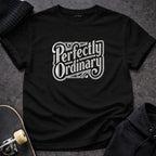 MyDesigns t-shirt S / Black Perfectly Ordinary Tee