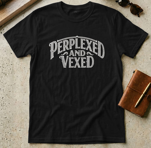 MyDesigns t-shirt S / Black Perplexed and Vexed Tee