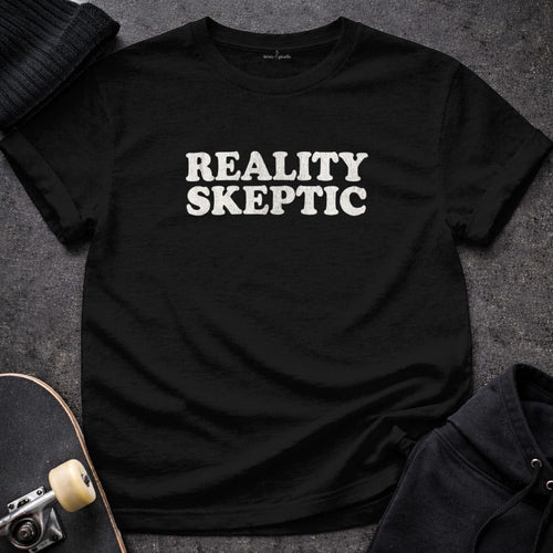 MyDesigns t-shirt S / Black Reality Skeptic Tee
