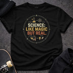 MyDesigns T-Shirt S / Black Science: Like Magic, But Real