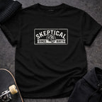 MyDesigns t-shirt S / Black Skeptical Since Birth Tee