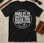 MyDesigns t-shirt S / Black Some of Us Actually Read the Constitution Tee