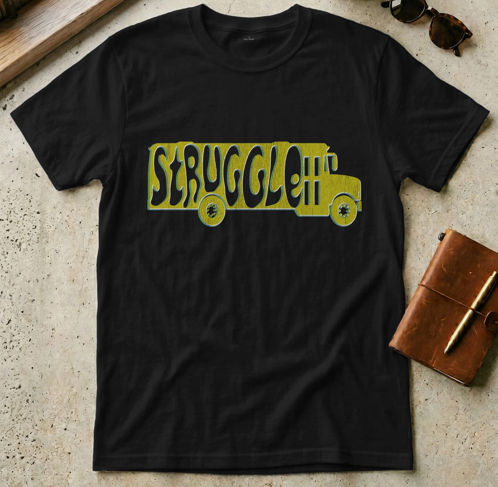 MyDesigns t-shirt S / Black Struggle Bus Tee