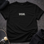 MyDesigns T-shirt S / Black UGH T-Shirt