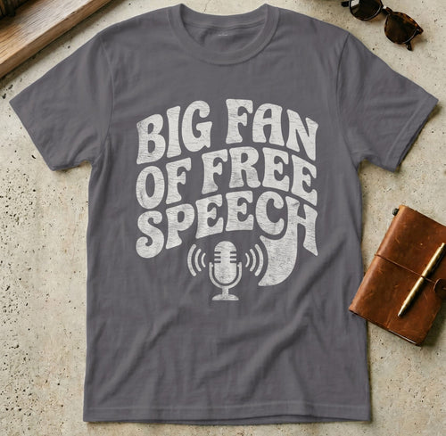 MyDesigns t-shirt S / Charcoal Big Fan of Free Speech T-Shirt